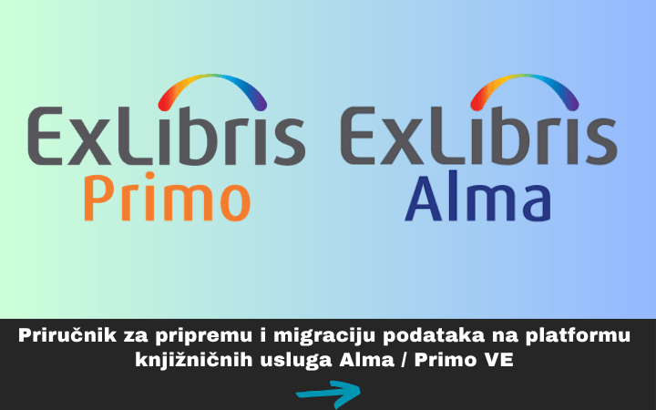 Objavljen Priručnik za pripremu i migraciju podataka na platformu knjižničnih usluga Alma / Primo VE: Iskustvo sustava knjižnica Sveučilišta u Rijeci