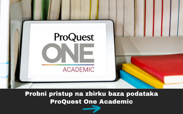 Otvoren probni pristup na ProQuest One Academic 2026