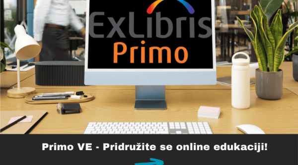 Upoznajte novi sustav pretraživanja Primo – Ex Libris: pridružite se online edukaciji!