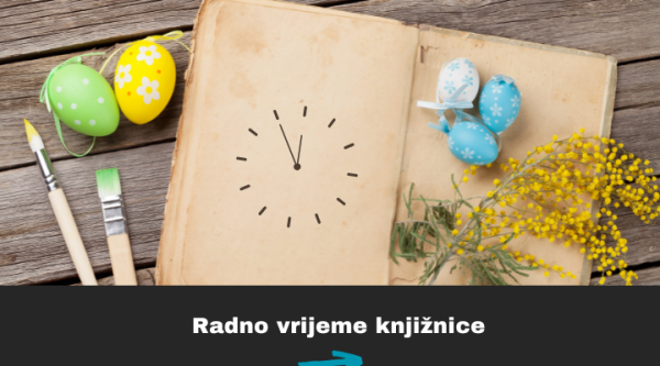 Radno vrijeme knjižnice tijekom uskrsnih blagdana