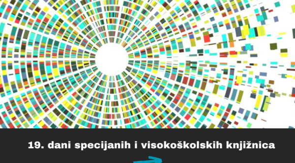 19. dani specijalnih i visokoškolskih knjižnica