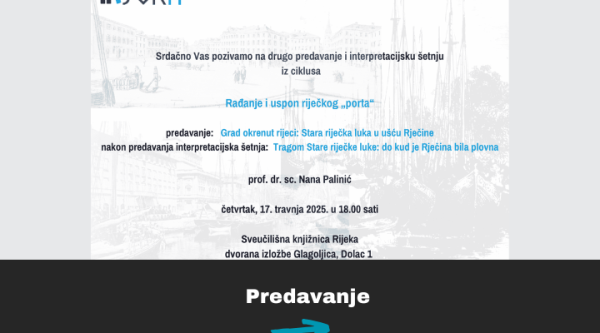 Grad okrenut rijeci: Stara riječka luka u ušću Rječine